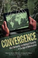 Convergence: Illicit Networks and National Security in the Age of Globalization (Paperback) - Common 1782663738 Book Cover