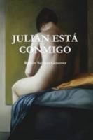 JULIÁN ESTÁ CONMIGO 1257931776 Book Cover