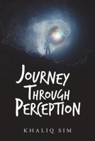 Journey Through Perception 1483487105 Book Cover
