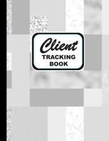 Client Tracking Book: Client Profile Tracking Log Book, Area for personal notes on products, services, date, time, and Index Page with Abstract Glacier Gray Cover 1706132786 Book Cover