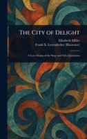 The City of Delight: A Love Drama of the Siege and Fall of Jerusalem 9355398026 Book Cover
