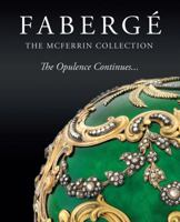 Faberg� the McFerrin Collection: The Opulence Continues... 0692762175 Book Cover