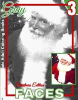 Grayscale Adult Coloring Books Gray Faces 3 Christmas Edition: Coloring Book for Grown-Ups 1537610074 Book Cover