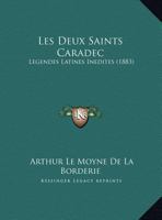 Les Deux Saints Caradec: Legendes Latines Inedites (1883) 1162130563 Book Cover