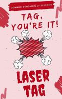 Tag, You're It! Laser Tag 172739710X Book Cover