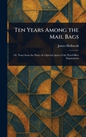 Ten Years Among the Mail Bags 1023184982 Book Cover