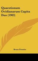 Quaestionum Ovidianarum Capita Duo 1104370204 Book Cover