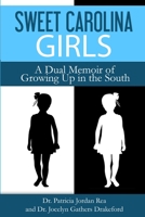 Sweet Carolina Girls - A Dual Memoir of Growing Up in the South 1329975189 Book Cover