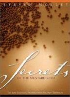 Secrets of the Mustard Seed: Ten Life-Changing Promises from the New Testament 1576833178 Book Cover