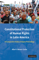 Constitutional Protection of Human Rights in Latin America: A Comparative Study of Amparo Proceedings 1107677939 Book Cover