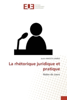 La rhétorique juridique et pratique: Notes de cours 6203456586 Book Cover