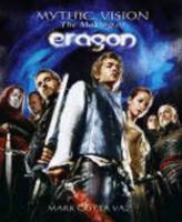 Mythic Vision: The Making of the Movie " Eragon " 0375839178 Book Cover