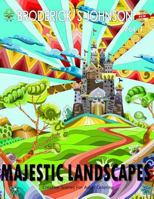 Majestic Landscapes: Creative Scenes For Adult Coloring 1533416540 Book Cover