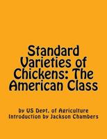 Standard Varieties of Chickens: The American Class 1546326014 Book Cover