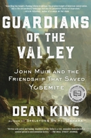Guardians of the Valley: John Muir and the Friendship that Saved Yosemite 1982144467 Book Cover