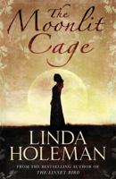 The Moonlit Cage 0755322940 Book Cover