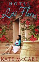 Hotel Las Flores 1842232193 Book Cover