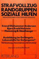 Ausbildung Im Gefaengnis - Lebenshilfe Fuer Gefangene?: Der Skadhauge-Plan Im Daenischen Strafvollzug 3820457364 Book Cover