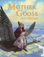 Mother Goose and Friends 0316777188 Book Cover