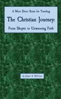 The Christian Journey: From Skeptic to Unwavering Faith B0FVFY7CKB Book Cover