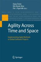 Agility Across Time and Space: Implementing Agile Methods in Global Software Projects 3642426212 Book Cover