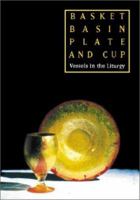 Basket, Basin, Plate and Cup 1568541902 Book Cover