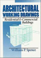 Architectural Working Drawings: Residential and Commercial Buildings 0471574880 Book Cover