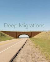 Deep Migrations: Documenting Wildlife Movement in Wyoming 0464823064 Book Cover