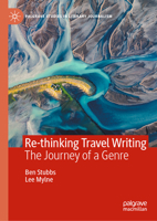 Re-thinking Travel Writing: The Journey of a Genre (Palgrave Studies in Literary Journalism) 3031561872 Book Cover