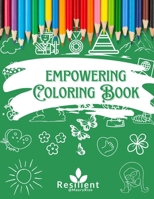 Empowering Coloring Book: for kids ages 4-8 B0BT2DZFZ4 Book Cover