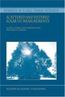 Scattered and Filtered Solar UV Measurements (Advances in Global Change Research) 1402018193 Book Cover