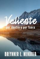 Valiente: por dentro y por fuera 198167473X Book Cover