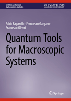 Quantum Tools for Macroscopic Systems 3031302796 Book Cover