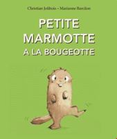 Petite marmotte a la bougeotte 2378880480 Book Cover