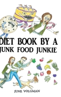 Diet Book By a Junk Food Junkie 164559159X Book Cover