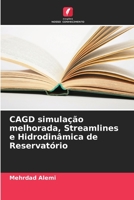 CAGD simulação melhorada, Streamlines e Hidrodinâmica de Reservatório 6205320282 Book Cover