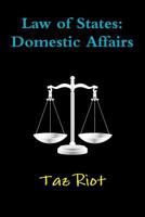 Law of States: Domestic Affairs 0359087590 Book Cover