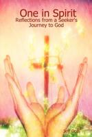 One in Spirit: Reflections from a Seeker's Journey to God 1430300027 Book Cover