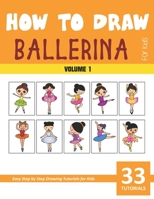 How to Draw Ballerina for Kids - Vol 1 B08W7R1F35 Book Cover