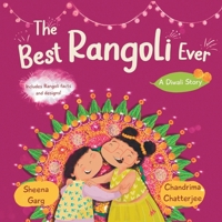 The Best Rangoli Ever: A Diwali Story 173932501X Book Cover
