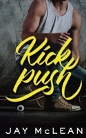 Kick, Push 1515248380 Book Cover