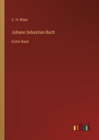 Johann Sebastian Bach: Erster Band 3368670700 Book Cover