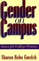 Gender on Campus: Issues for College Women 0813525225 Book Cover