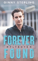 Forever Found: An Enemies to Lovers/Unrequited Love Story (Flyboys) B0BVSXFC1K Book Cover