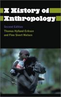 A History of Anthropology (Anthropology, Culture and Society) 074531385X Book Cover