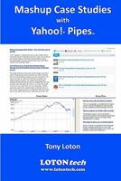 Mashup Case Studies with Yahoo! Pipes 1440459754 Book Cover