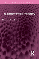 The Spirit of Indian Philosophy 1032572531 Book Cover