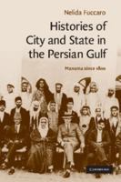 Histories of City and State in the Persian Gulf: Manama since 1800 1107404444 Book Cover