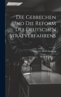 Die Gebrechen Und Die Reform Des Deutschen Strafverfahrens. 1022614649 Book Cover