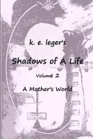 Shadows of a Life Shadows of a Life 1452844828 Book Cover